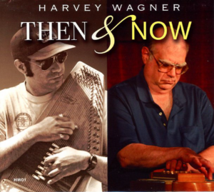 Harvey Wagner - Then and Now